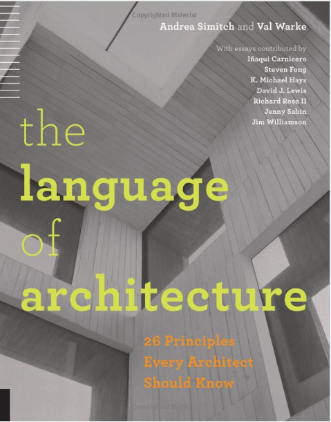 The Language of Architecture: 26 Principles Every Architect Should Know