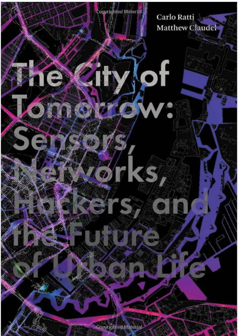 The City of Tomorrow: Sensors, Networks, Hackers, and the Future of Urban Life