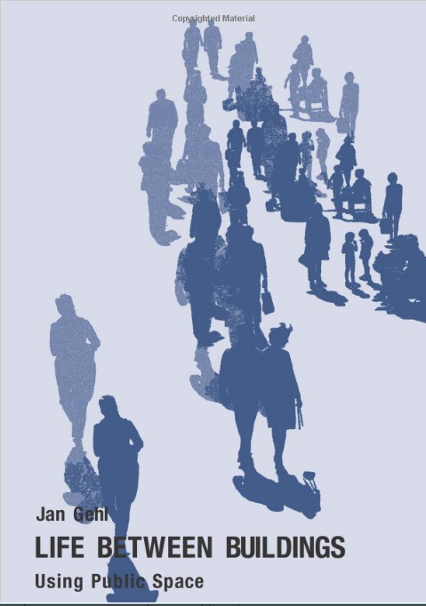 Life Between Buildings: Using Public Space