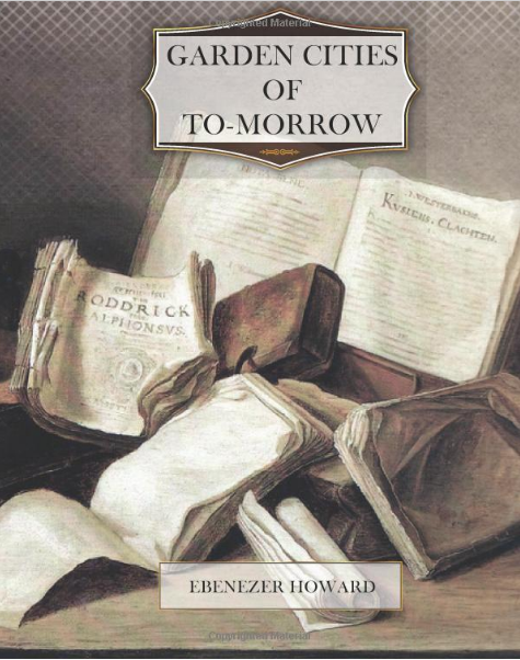 Garden Cities of To-Morrow Illustrated Edition