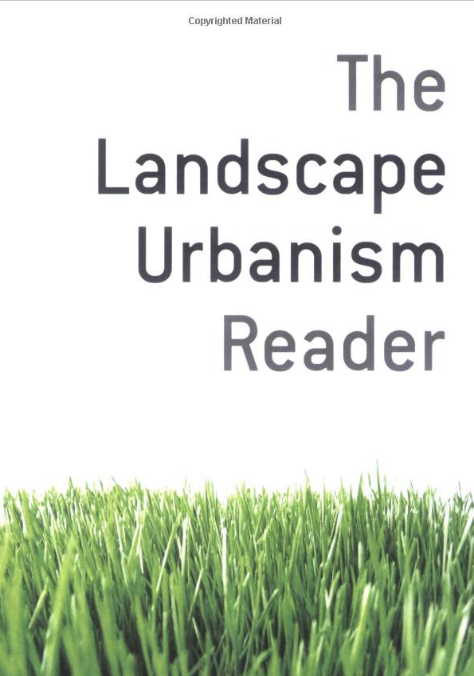 The Landscape Urbanism Reader 1st Edition