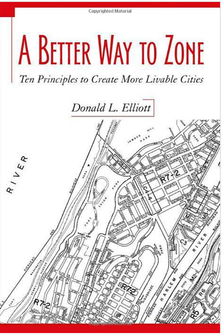 A Better Way to Zone: Ten Principles to Create More Livable Cities 1st Edition