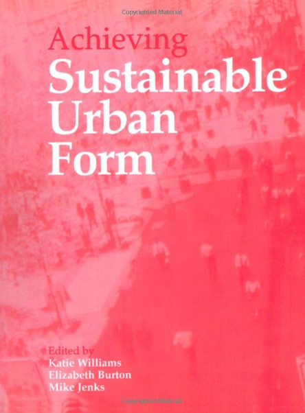 Compact City Series: Achieving Sustainable Urban Form (Volume 1)
