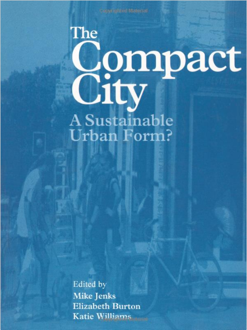 Compact City Series: The Compact City: A Sustainable Urban Form? (Volume 3)