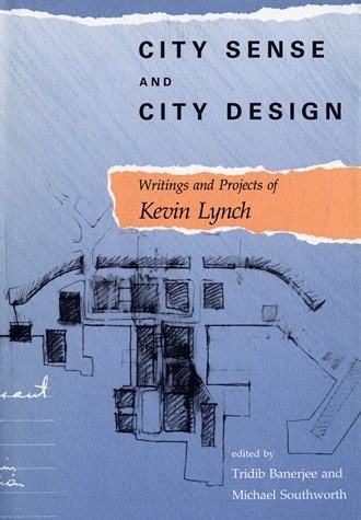 City Sense and City Design: Writings and Projects of Kevin Lynch