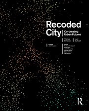Recoded City: Co-Creating Urban Futures