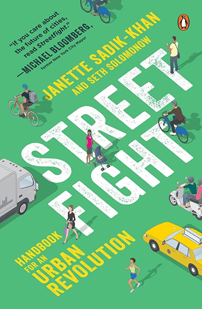 Streetfight: Handbook for an Urban Revolution – Tác giả: Janette Sadik-Khan , Seth Solomonow