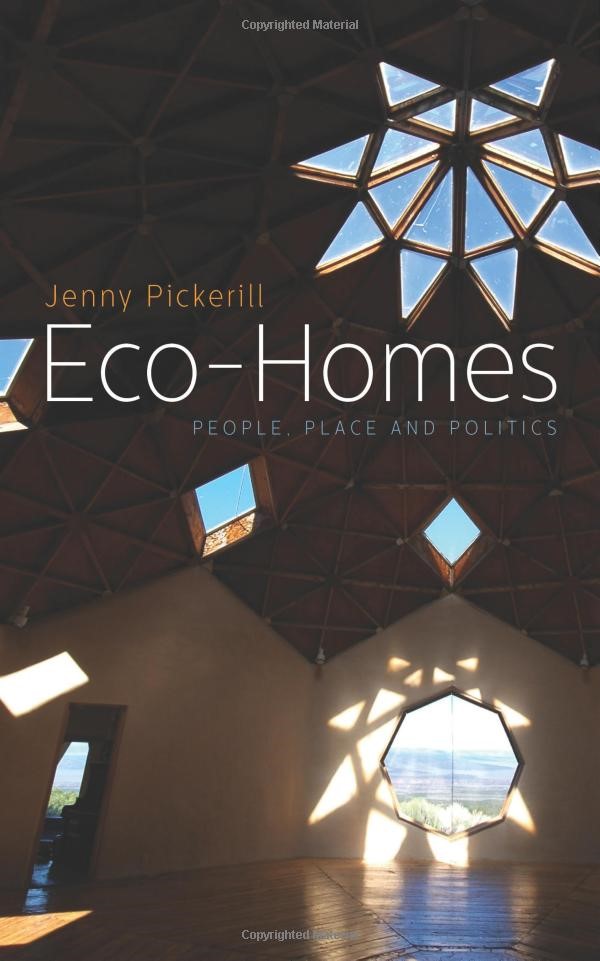 Eco-Homes People, Place and Politics (Just Sustainabilities)
