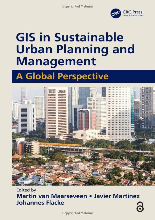 GIS in Sustainable Urban Planning and Management A Global Perspective