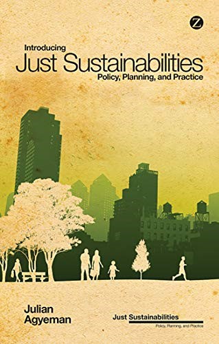 Introducing Just Sustainabilities Policy, Planning, and Practice