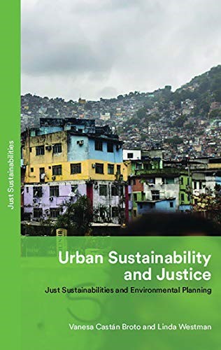 Urban Sustainability and Justice Just Sustainabilities and Environmental Planning