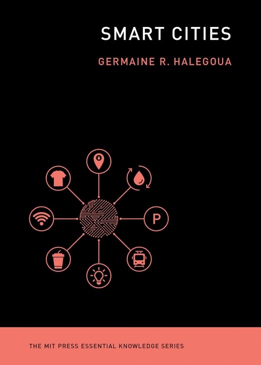 Smart Cities (The MIT Press Essential Knowledge series)