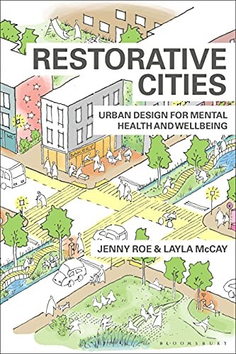 Restorative Cities urban design for mental health and wellbeing