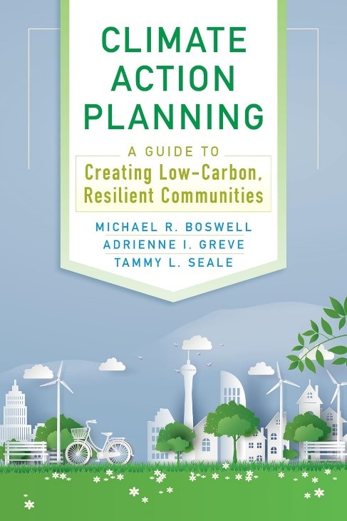 Climate Action Planning A Guide to Creating Low-Carbon, Resilient Communities