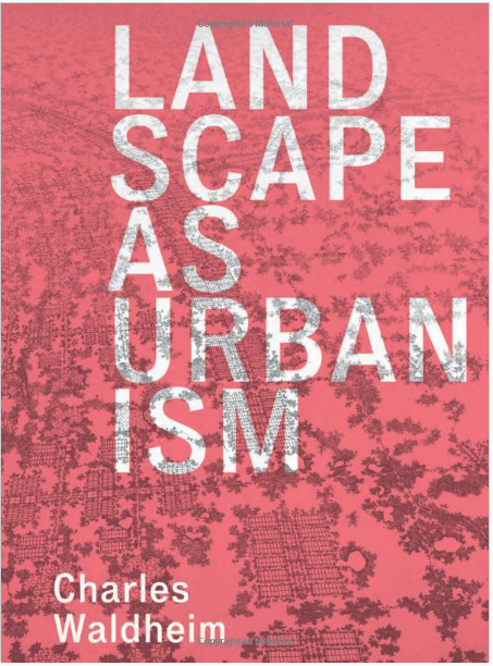 The Landscape Urbanism Reader 1st Edition